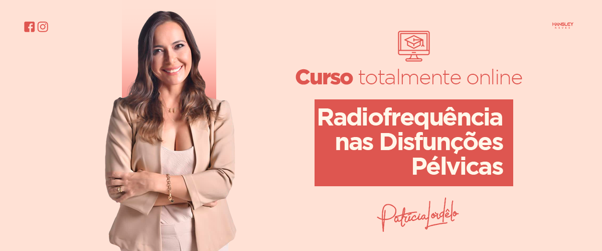 Radiofrequências nas Disfunções Pélvicas - Online 