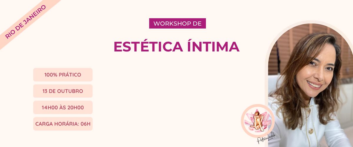 Workshop de Estética Íntima - Rio de Janeiro