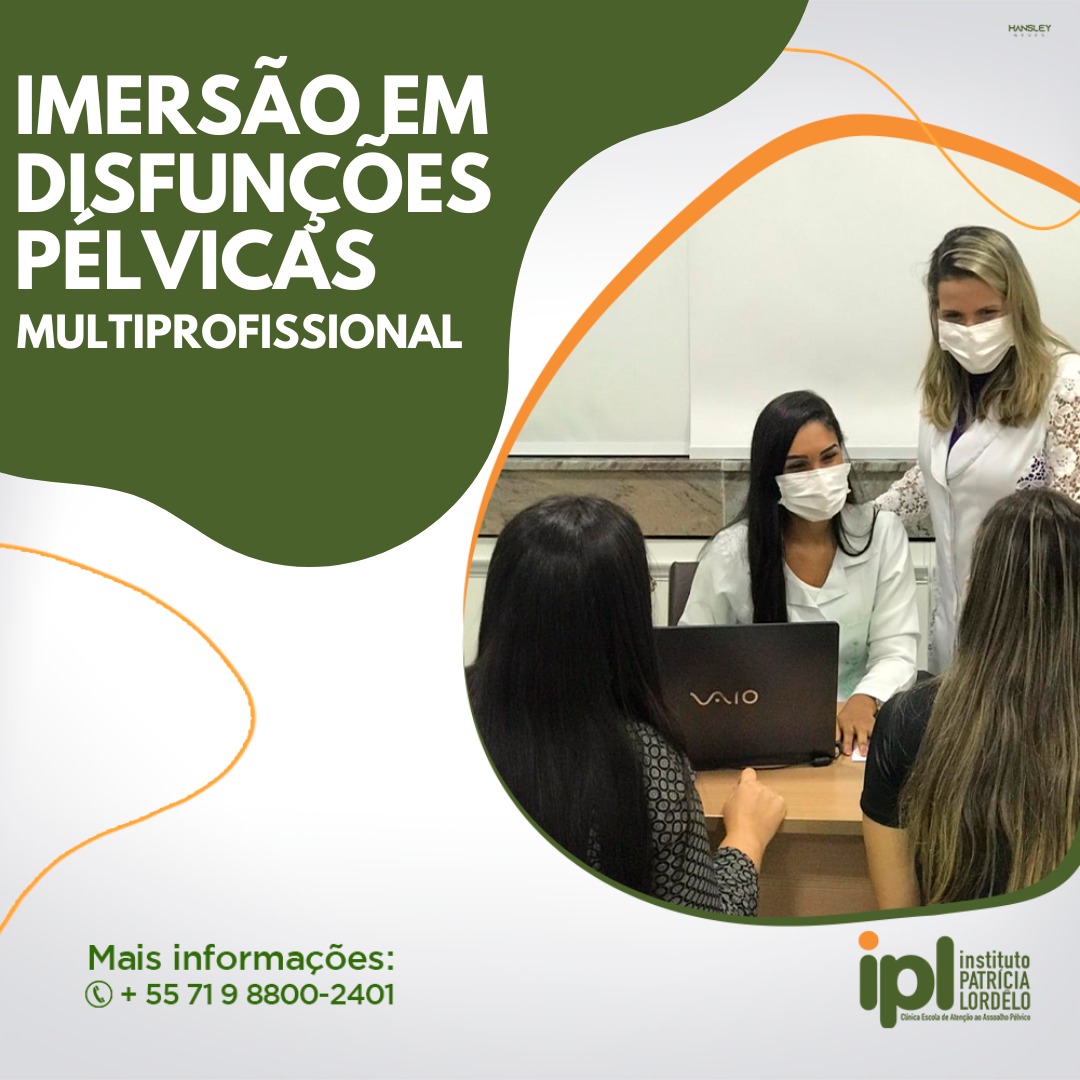 Curso de Imersão em Disfunções Pélvicas Multiprofissional- IPL